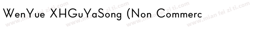 WenYue XHGuYaSong (Non Commerci字体转换